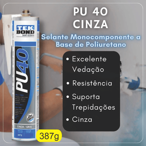 Adesivo Selante Pu 40 - 387gr - Cinza - Tek Bond - Pu 40 Fix